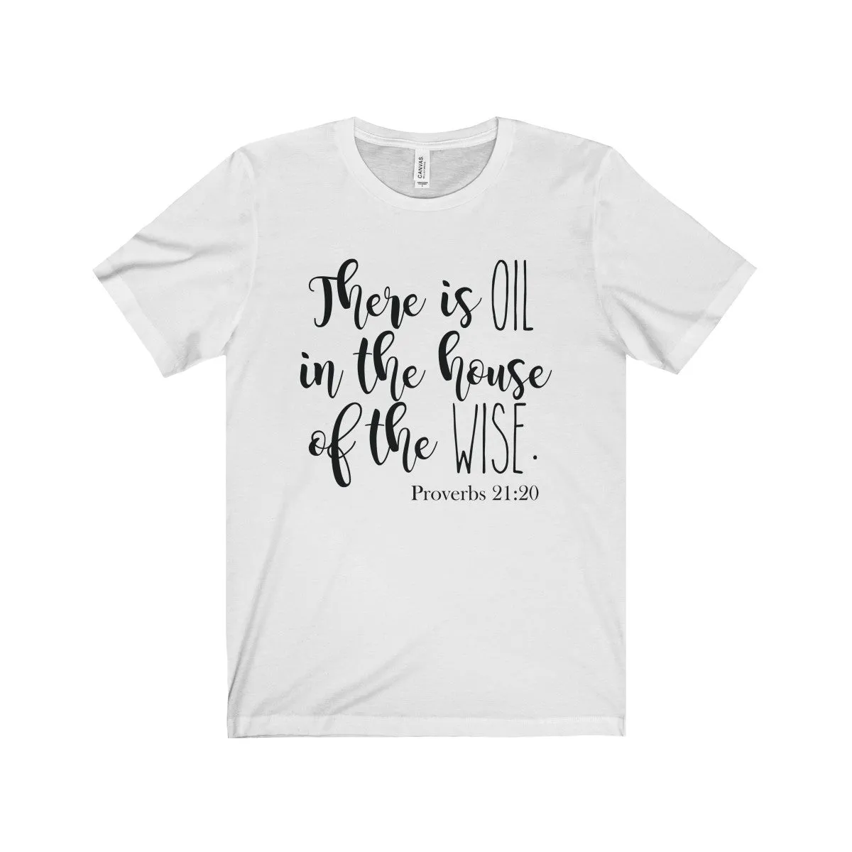 There Is Oil in the House of the Wise Shirt!